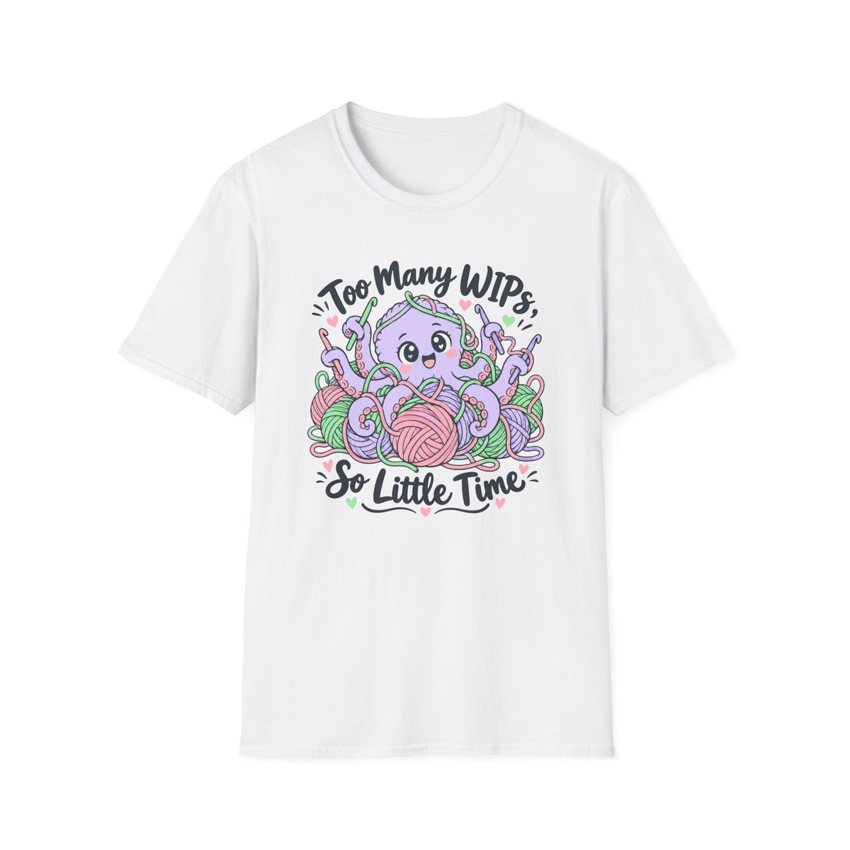 Too Many WIPs T-Shirt