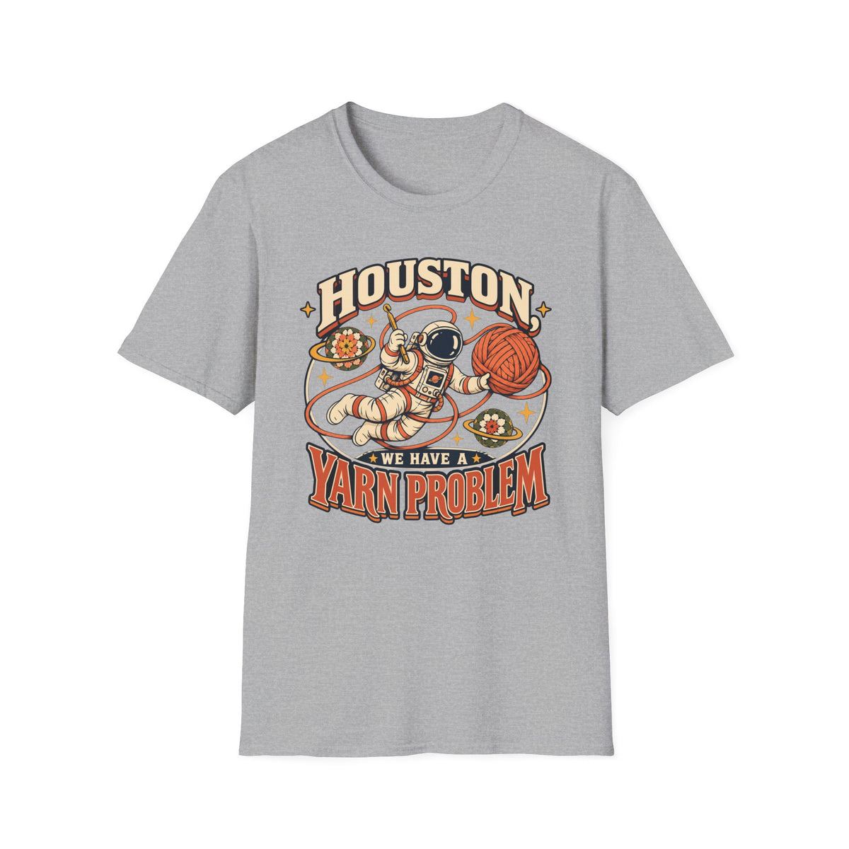 Houston We Have A Yarn Problem T-Shirt