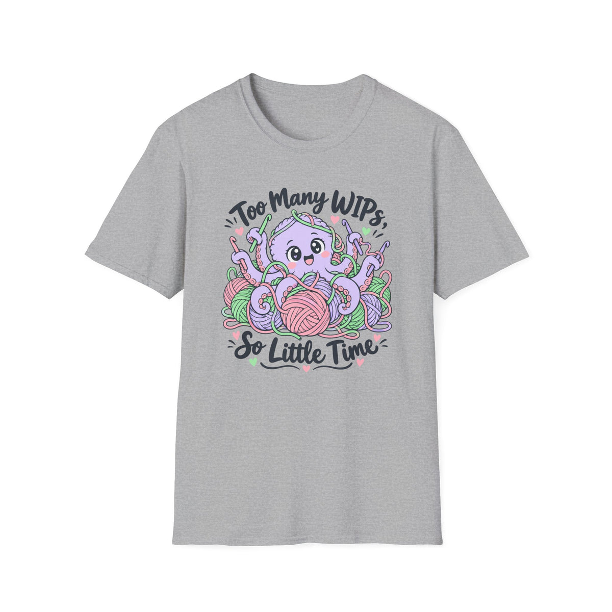 Too Many WIPs T-Shirt