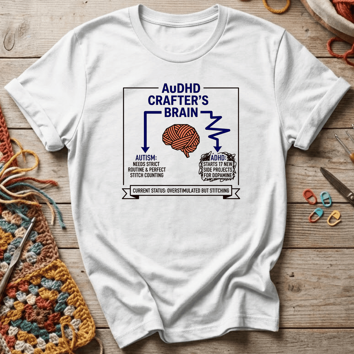 AuDHD crafter T-Shirt