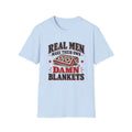 Real Men T-Shirt