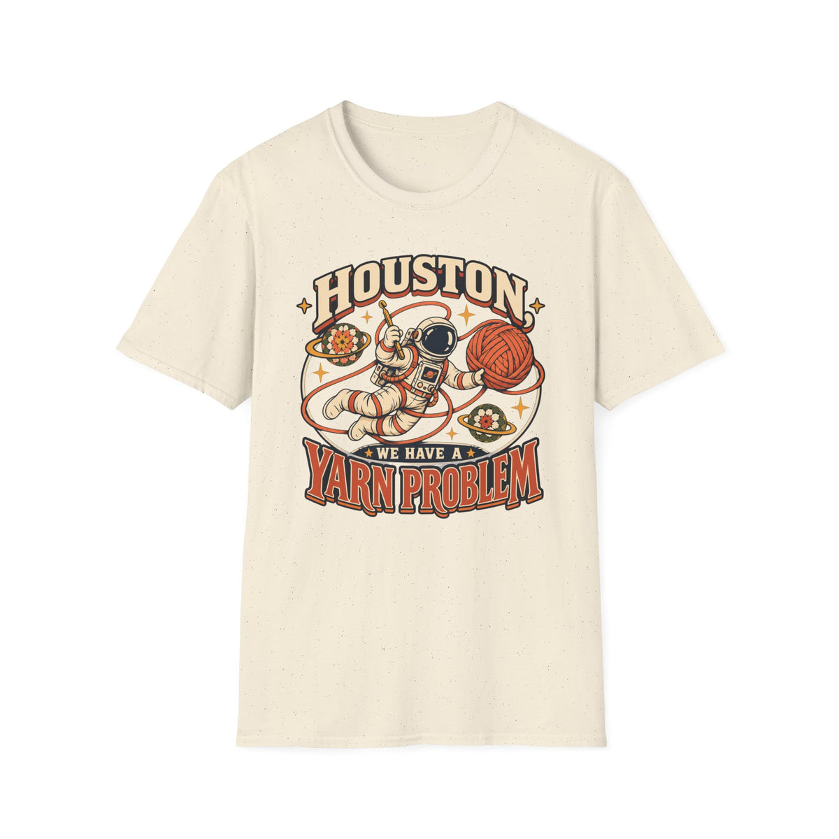 Houston We Have A Yarn Problem T-Shirt