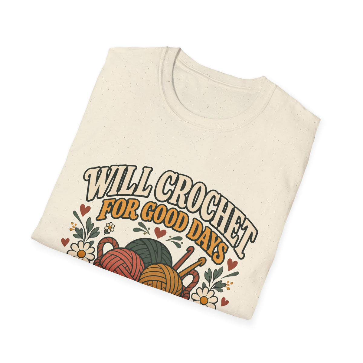 Will Crochet For Days T-Shirt